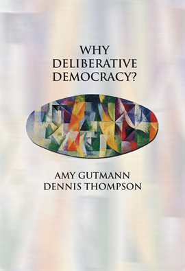Cover image for Why Deliberative Democracy?