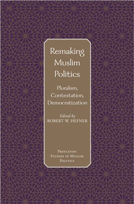 Cover image for Remaking Muslim Politics