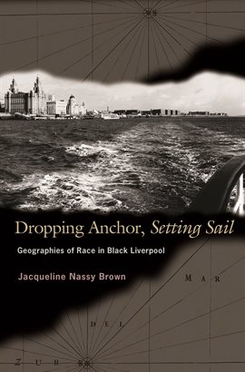 Cover image for Dropping Anchor, Setting Sail