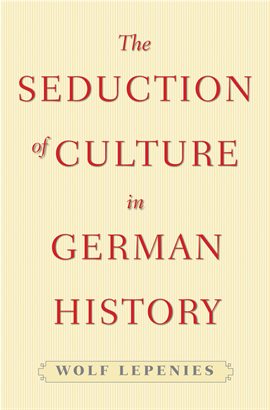 Cover image for The Seduction of Culture in German History