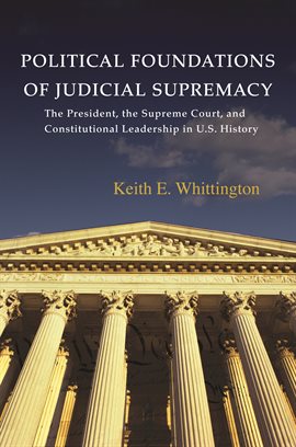 Cover image for Political Foundations of Judicial Supremacy