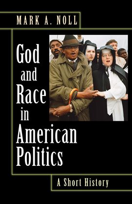 Cover image for God and Race in American Politics