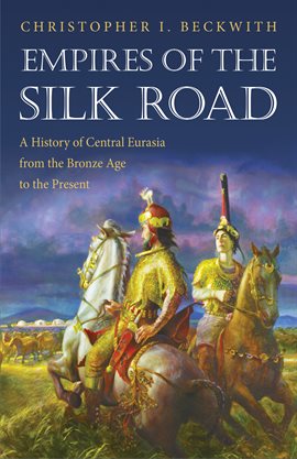 Cover image for Empires of the Silk Road