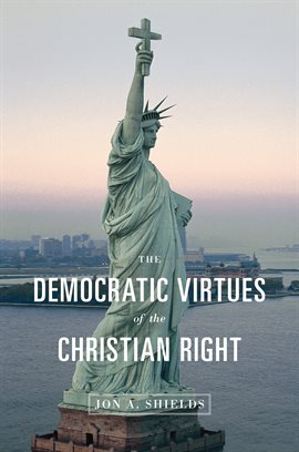 Imagen de portada para The Democratic Virtues of the Christian Right