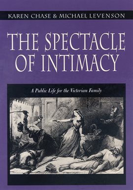Cover image for The Spectacle of Intimacy