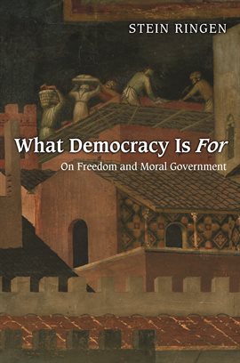 Cover image for What Democracy Is For