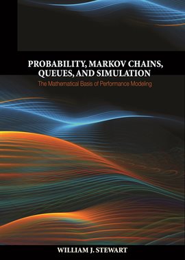 Cover image for Probability, Markov Chains, Queues, and Simulation
