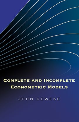 Cover image for Complete and Incomplete Econometric Models