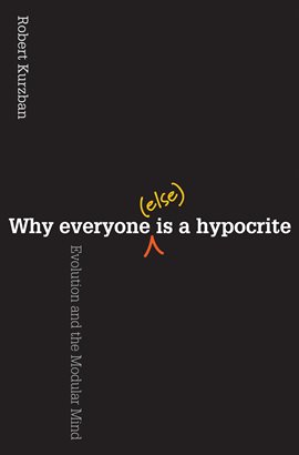 Cover image for Why Everyone (Else) Is a Hypocrite
