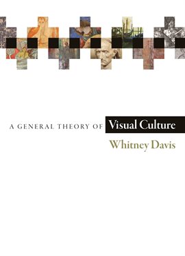 Cover image for A General Theory of Visual Culture