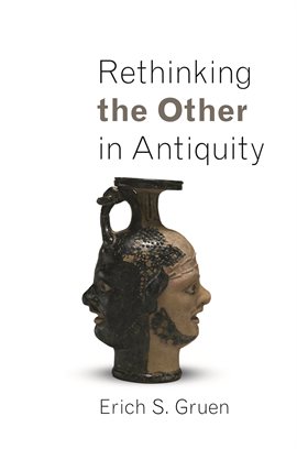 Imagen de portada para Rethinking the Other in Antiquity