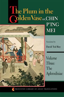 Cover image for The Plum in the Golden Vase or, Chin P'ing Mei, Volume Three