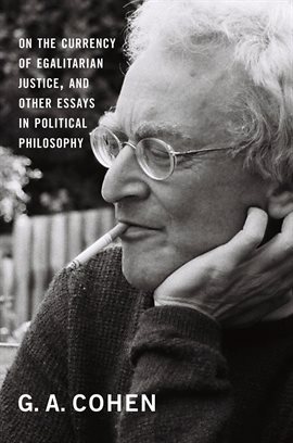 Cover image for On the Currency of Egalitarian Justice, and Other Essays in Political Philosophy
