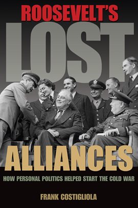 Cover image for Roosevelt's Lost Alliances