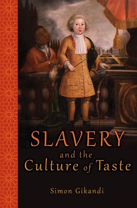 Imagen de portada para Slavery and the Culture of Taste