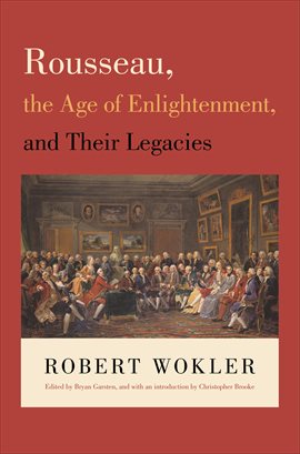 Cover image for Rousseau, the Age of Enlightenment, and Their Legacies