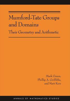 Cover image for Mumford-Tate Groups and Domains