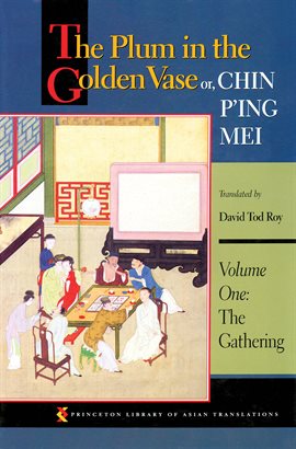 Cover image for The Plum in the Golden Vase or, Chin P'ing Mei, Volume One