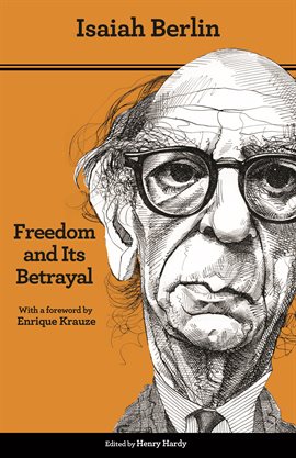 Cover image for Freedom and Its Betrayal