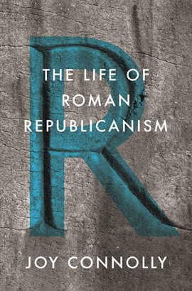 Cover image for The Life of Roman Republicanism