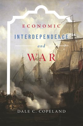 Cover image for Economic Interdependence and War