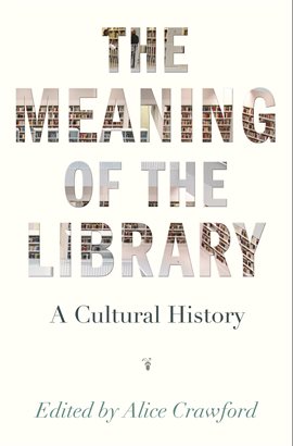 Cover image for The Meaning of the Library