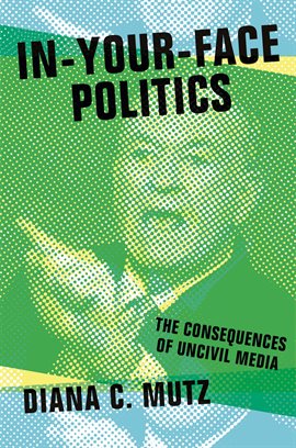 Imagen de portada para In-Your-Face Politics