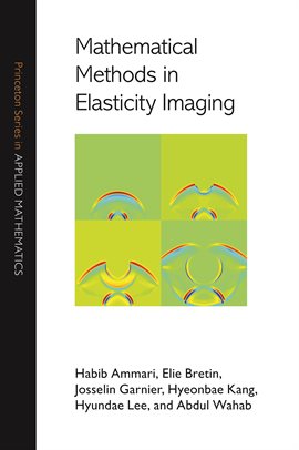 Cover image for Mathematical Methods in Elasticity Imaging