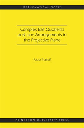 Cover image for Complex Ball Quotients and Line Arrangements in the Projective Plane