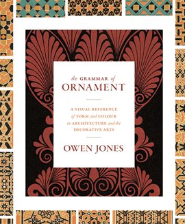Cover image for The Grammar of Ornament