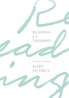 Cover image for Reading Cy Twombly