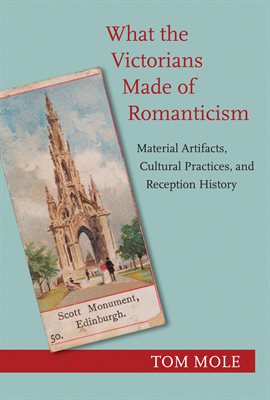Cover image for What the Victorians Made of Romanticism