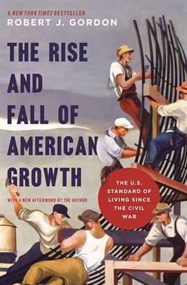 Cover image for The Rise and Fall of American Growth