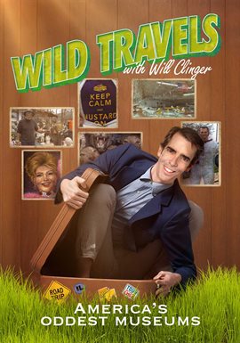 Cover image for Wild Travels: America's Oddest Museums