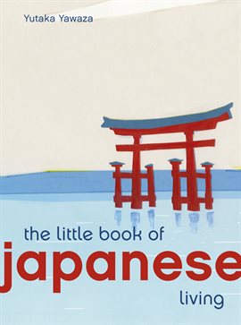 Cover image for The Little Book of Japanese Living