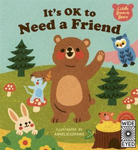 Cover image for It's OK to Need a Friend
