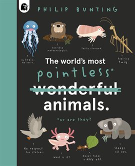 Cover image for The World's Most Pointless Animals