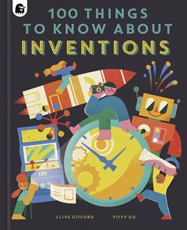 Imagen de portada para 100 Things to Know About Inventions