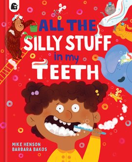 Imagen de portada para All the Silly Stuff in my Teeth