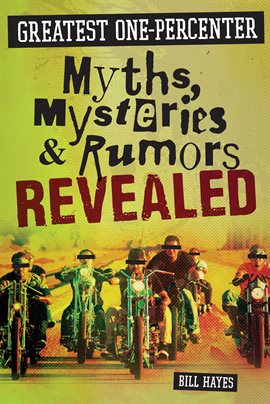 Cover image for Greatest One-Percenter Myths, Mysteries, and Rumors Revealed