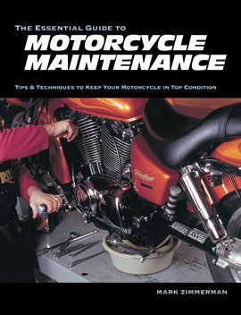 Cover image for The Essential Guide to Motorcycle Maintenance