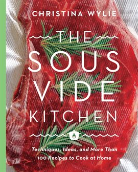 Cover image for The Sous Vide Kitchen