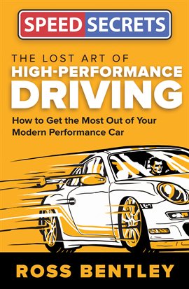 Cover image for The Lost Art of High-Performance Driving