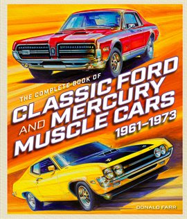 Cover image for The Complete Book of Classic Ford and Mercury Muscle Cars