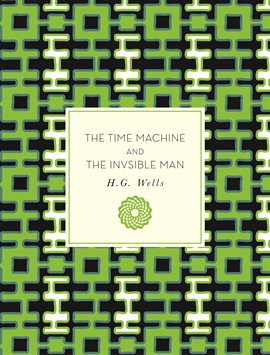 Cover image for The Time Machine and The Invisible Man