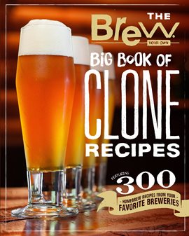 Cover image for The Brew Your Own Big Book of Clone Recipes