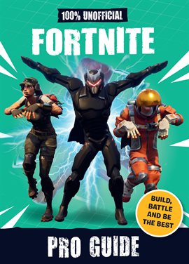 Cover image for 100% Unofficial Fortnite Pro Guide