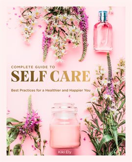 Cover image for Complete Guide to Self Care