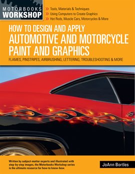 Cover image for How to Design and Apply Automotive and Motorcycle Paint and Graphics