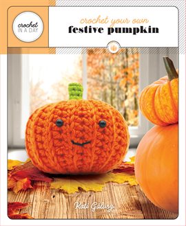Imagen de portada para Crochet Your Own Festive Pumpkin